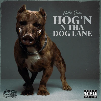 Hitta Slim Hogn N Tha Dog Lane