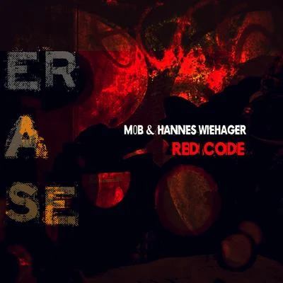 M0B/Hannes Wiehager Red Code