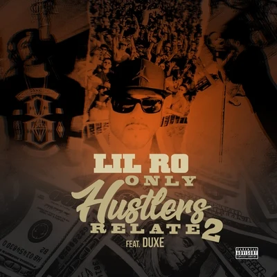 Lil Ro/Duxe Only Hustlers Relate 2