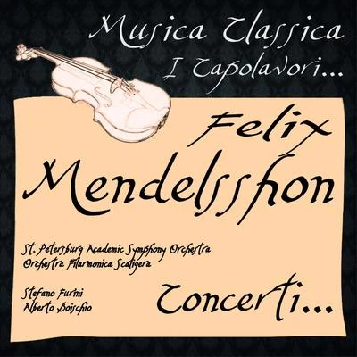 Alberto Boischio/Alexander Dmitriev/St. Petersburg Academic Symphony Orchestra Mendelsshon: Concerti...