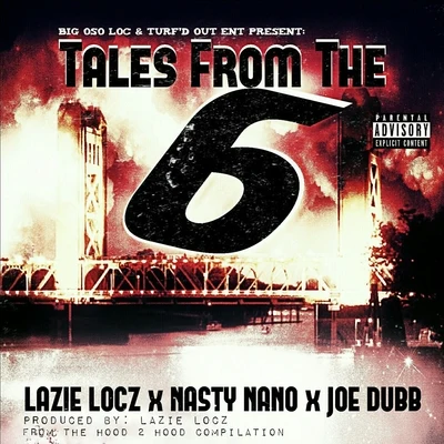 Lazie Locz/Nasty Nano/Joe Dubb Tales from the 6 - Single