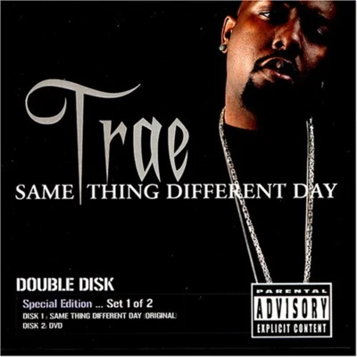 Trae Tha Truth Same Thing Different Day S.L.A.B. [Ed], Pt.2