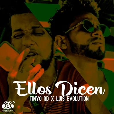 Luis Evolution/Tinyo RD Ellos Dicen