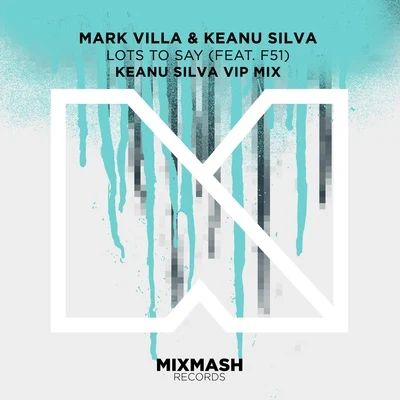 Keanu Silva Lots To Say (Keanu Silva VIP Mix)