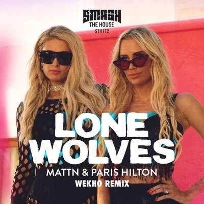 Paris Hilton/MATTN Lone Wolves (Wekho Remix)