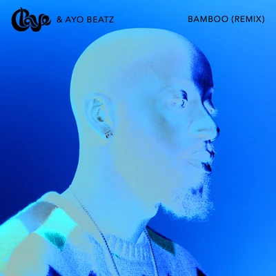 Ayo Beatz/Claye Bamboo (Remix)