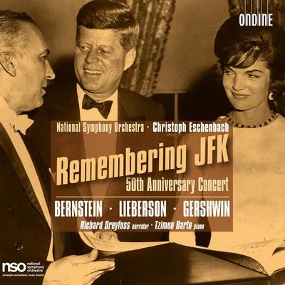 Christoph Eschenbach Orchestral Concert: BERNSTEIN, L.LIEBERSON, P.GERSHWIN, G. (Remembering JFK - 50th Anniversary Concert) (National Symphony, Eschenbach)