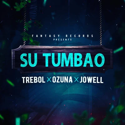 Trebol Clan/Ozuna Su Tumbao (feat. Jowell)