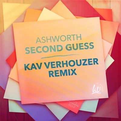 Kav Verhouzer Second Guess (Kav Verhouzer Remix)