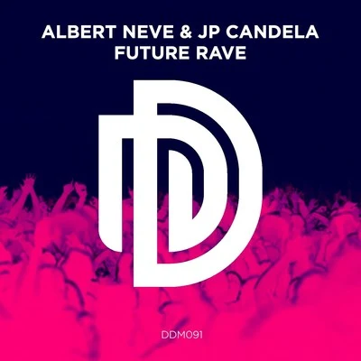 Albert Neve/JP Candela Future Rave