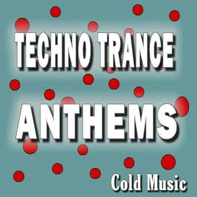 David Jones Techno Trance Anthems Cold Music, Vol. 5 (Special Edition)