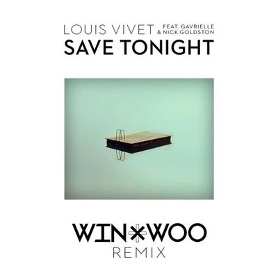 Win & Woo Save Tonight (Win & Woo Remix)