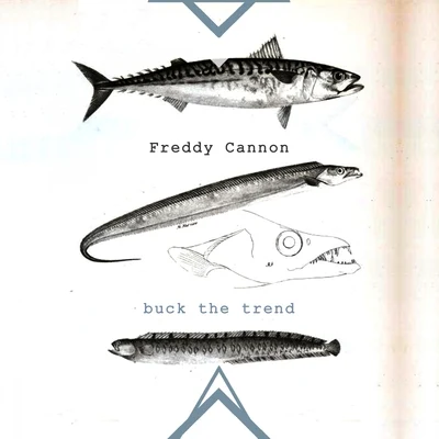 Freddy Cannon Buck The Trend