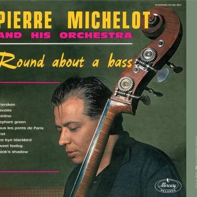 Pierre Michelot Round About A Bass