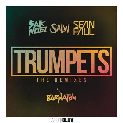 Sak Noel Trumpets (Delirious & Alex K Remix)