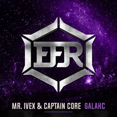 Mr. Ivex/Captain Core Galakc