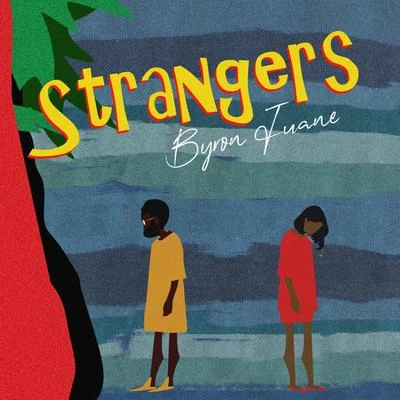 Byron Juane Strangers