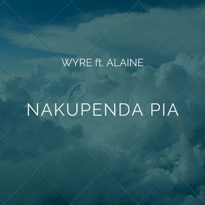 Wyre Nakupenda Pia