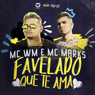 MC WM Favelado que te ama