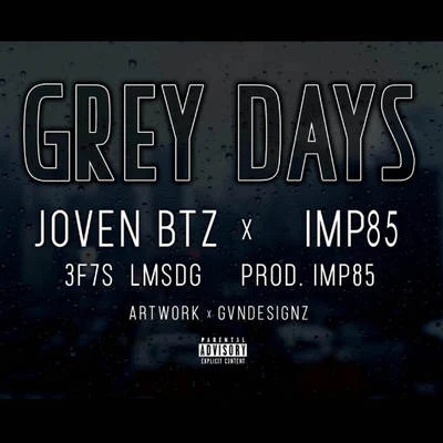 Imp85/Joven BTZ Grey Days