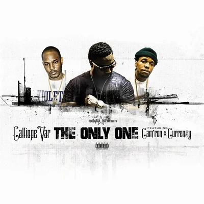 Cam&#x27;ron/Curren$y/Calliope Var The Only One (feat. Curren$y & Cam'ron)