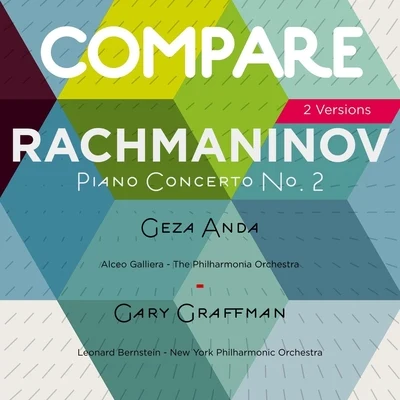 Géza Anda/Gary Graffman Rachmaninoff: Piano Concerto No. 2, Geza Anda vs. Gary Graffman