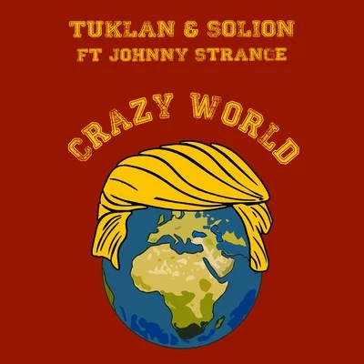 Johnny Strange/Solion/Tuklan Crazy World