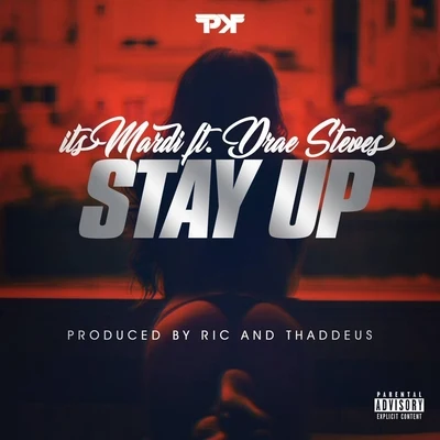 Drae Steves/Itsmardi Stay Up (feat. Drae Steves)