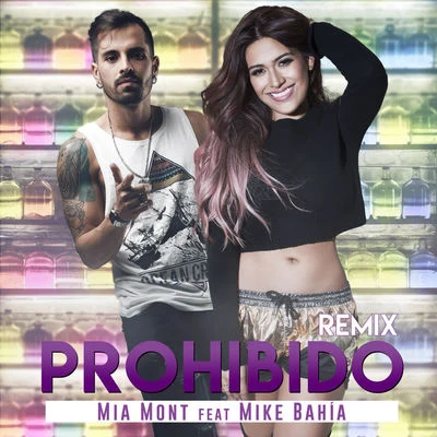 Mike Bahía/Mia Mont Prohibido – Remix