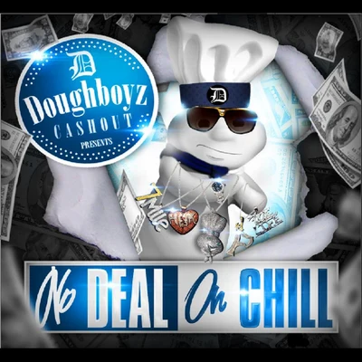 Doughboyz Cashout No Deal on Chill