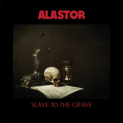 Alastor Slave To The Grave