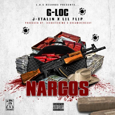 G-Loc/J-Stalin/Lil Flip Narcos