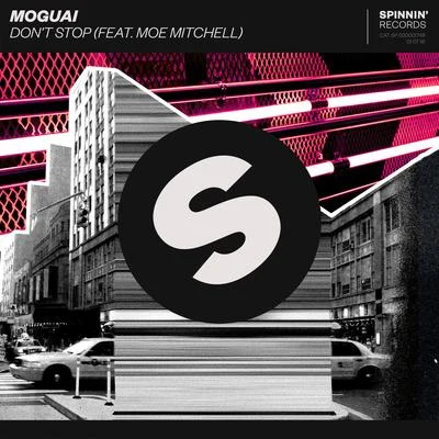 Moguai/Moe Mitchell Dont Stop