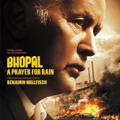 Benjamin Wallfisch Bhopal: A Prayer for Rain (Original Motion Picture Soundtrack)