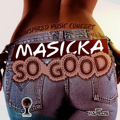 Masicka So Good - Single