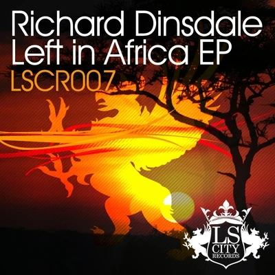 Richard Dinsdale Left In Africa EP