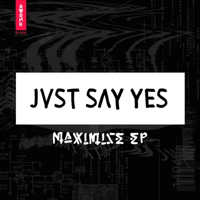 JVST SAY YES Maximize EP