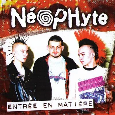 Neophyte Entrée En Matière