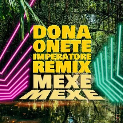 Dona Onete Mexe Mexe (Imperatore Remix)