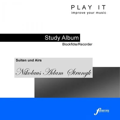 Denette Whitter Play It - Study Album - BlockflöteRecorder; Nicolaus Adam Strungk: Suiten und Airs