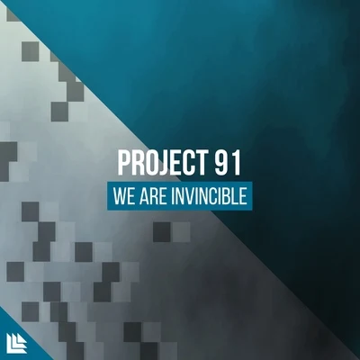 Project 91 We are Invincible