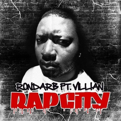 Rondarb/Villian Rap City (feat. Villian)