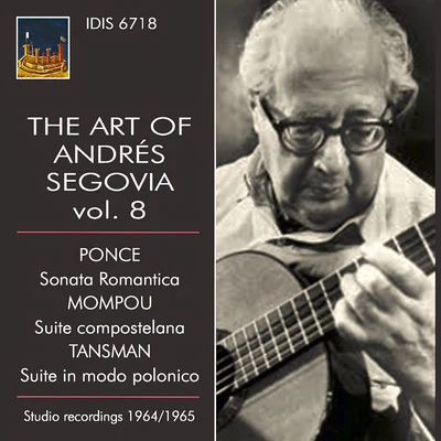 Andrés Segovia The Art of Andrés Segovia, Vol. 8