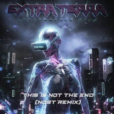 Extra Terra/NOST This Is Not The End (Nost Remix)