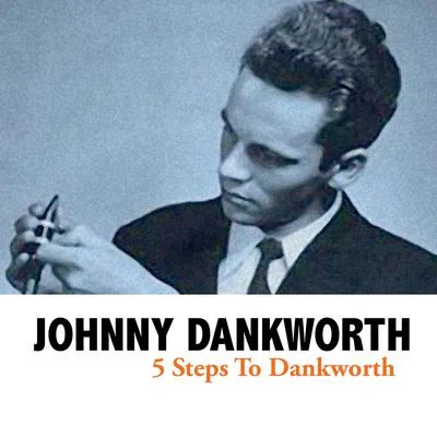 Johnny Dankworth 5 Steps to Dankworth