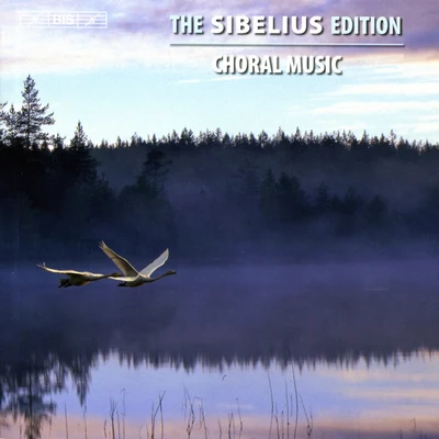 Tuomas Katajala/Orphei Drängar/Olle Persson/Olli Hannuksela/Jubilate Choir/Tom Nyman The Sibelius Edition, Vol. 11: Choral Music