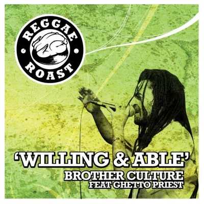 Brother Culture Willing & Able (feat. Ghetto Priest)