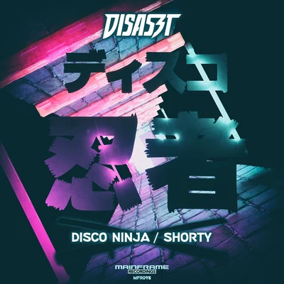 Disaszt Disco NinjaShorty