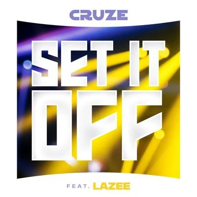 Cruze Set It off (DJ Edit) [feat. Lazee]