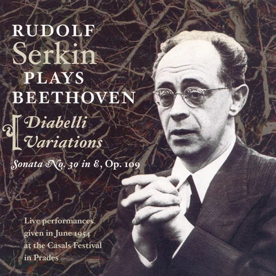 Rudolf Serkin BEETHOVEN: Piano Sonata No. 3033 Variations in C Major on a Waltz by Diabelli (Serkin) (1954)